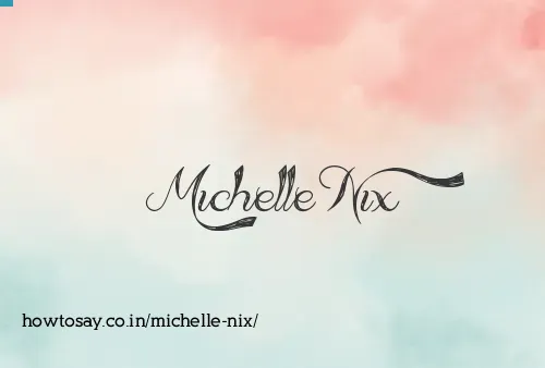 Michelle Nix