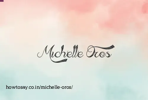 Michelle Oros
