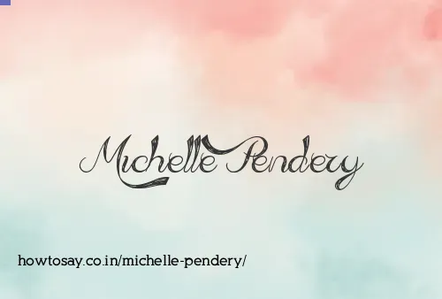 Michelle Pendery