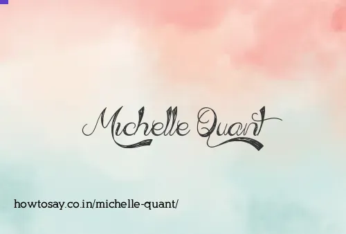 Michelle Quant