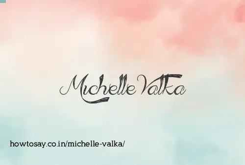 Michelle Valka