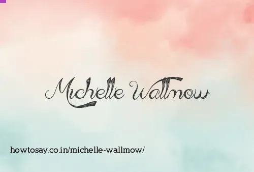Michelle Wallmow