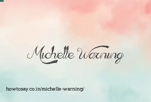 Michelle Warning