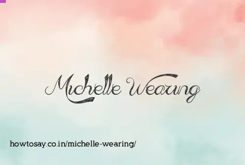 Michelle Wearing