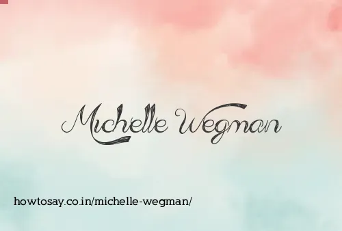 Michelle Wegman