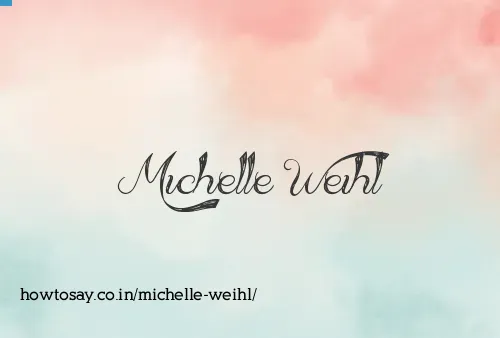 Michelle Weihl