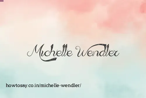 Michelle Wendler