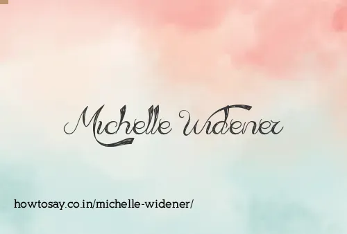 Michelle Widener