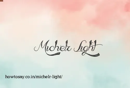 Michelr Light