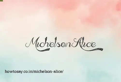 Michelson Alice
