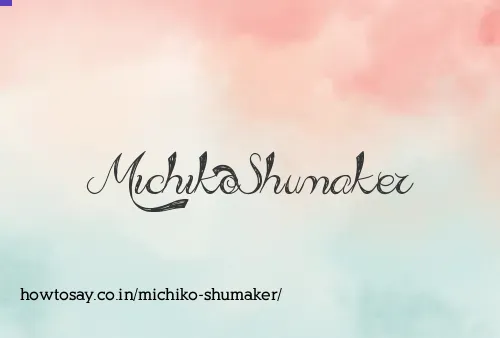 Michiko Shumaker