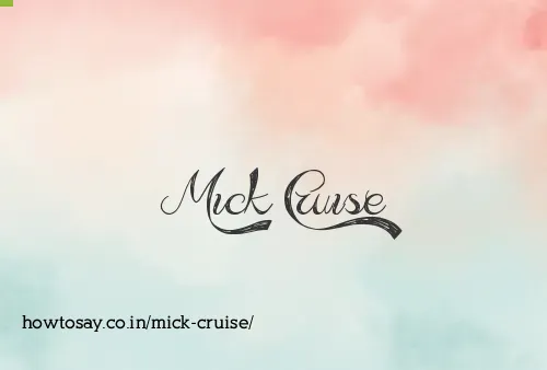 Mick Cruise