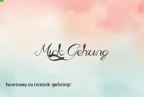 Mick Gehring