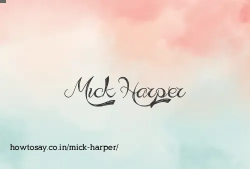 Mick Harper