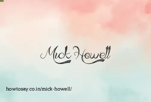 Mick Howell