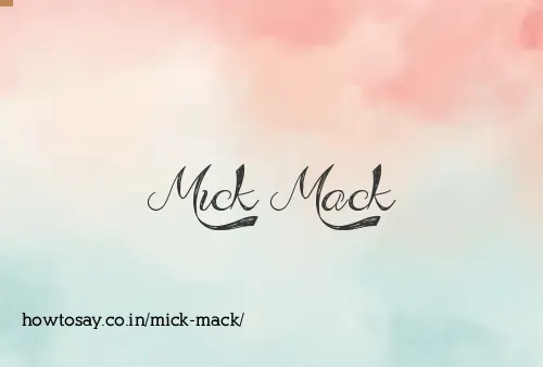 Mick Mack