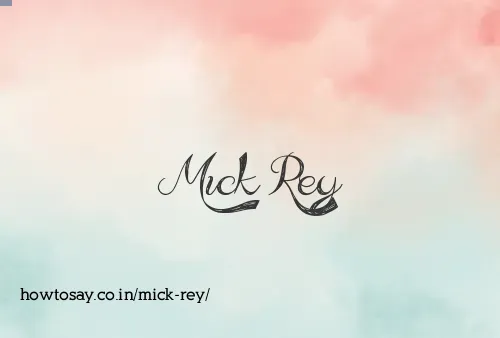 Mick Rey