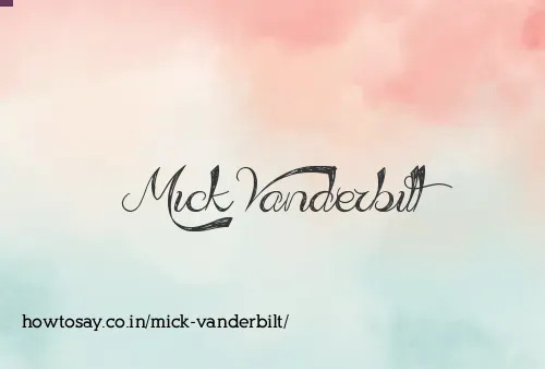 Mick Vanderbilt