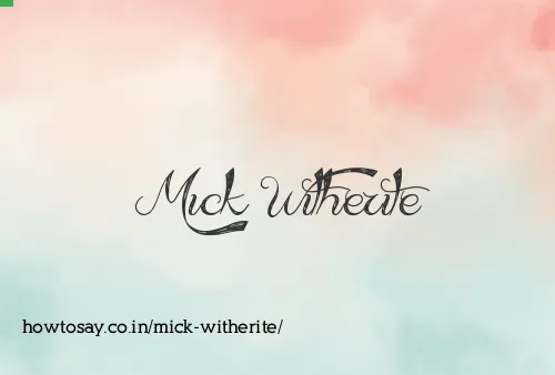 Mick Witherite