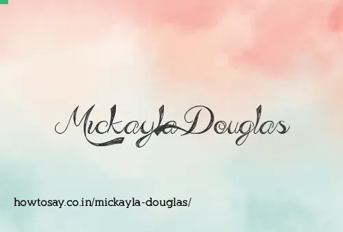 Mickayla Douglas