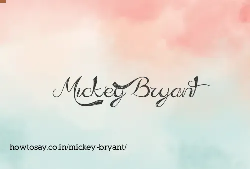 Mickey Bryant