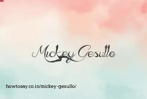 Mickey Gesullo
