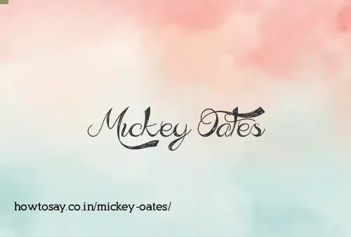 Mickey Oates