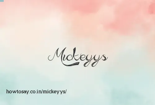 Mickeyys