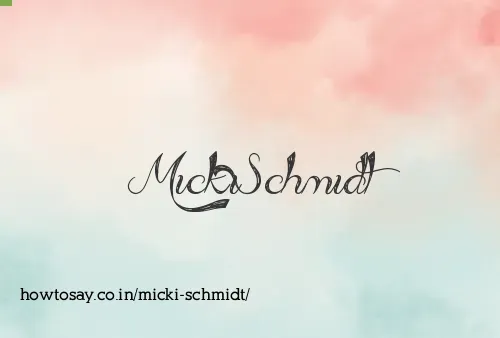 Micki Schmidt