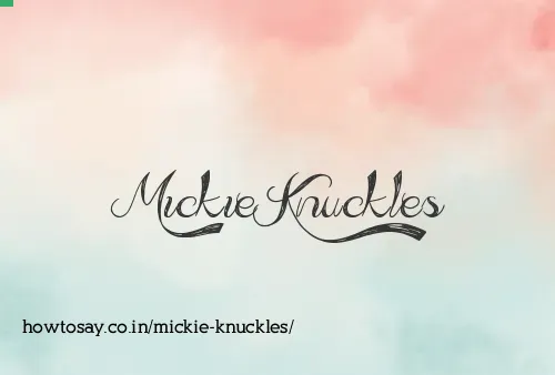 Mickie Knuckles