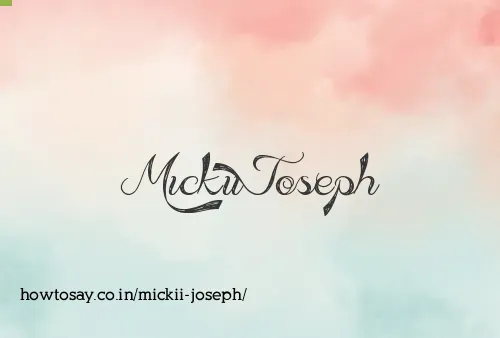 Mickii Joseph