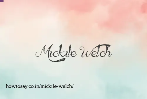 Mickile Welch