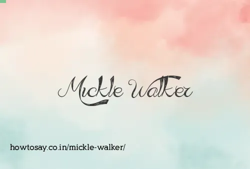 Mickle Walker