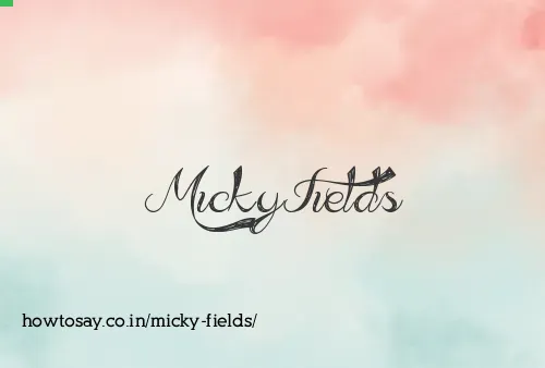 Micky Fields