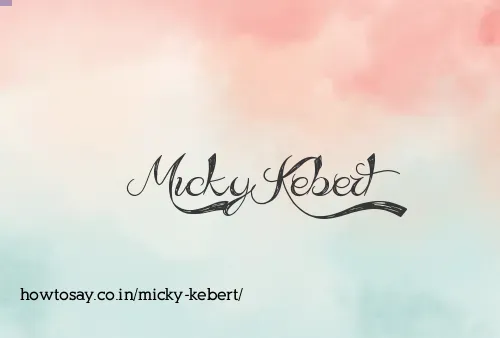 Micky Kebert