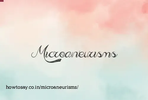 Microaneurisms