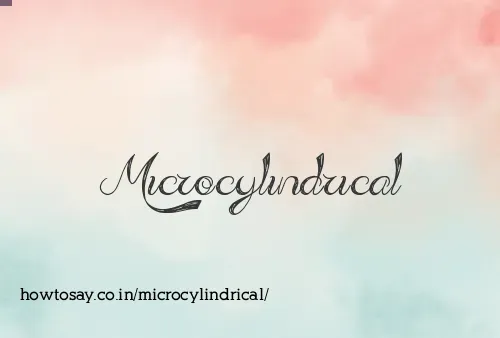Microcylindrical