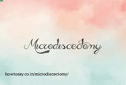 Microdiscectomy