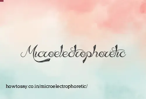 Microelectrophoretic