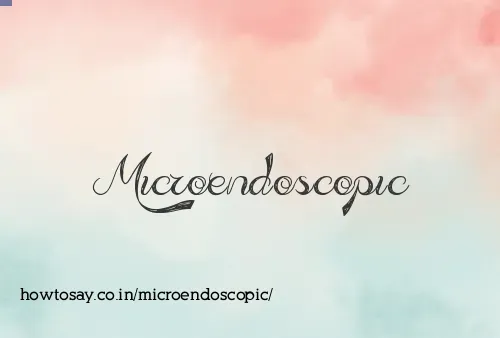 Microendoscopic
