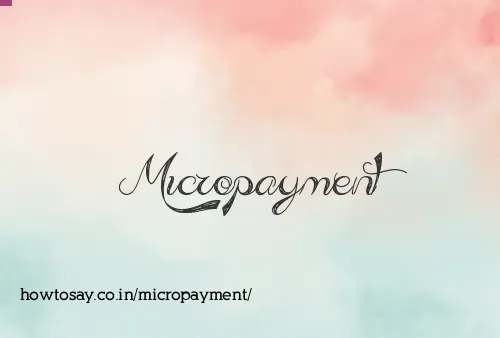Micropayment