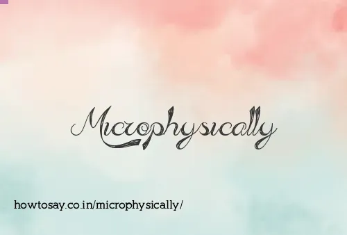 Microphysically
