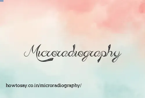 Microradiography