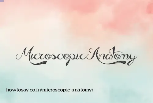 Microscopic Anatomy