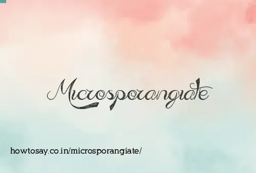 Microsporangiate