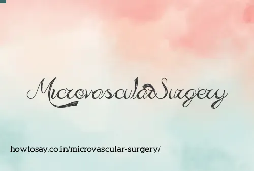 Microvascular Surgery