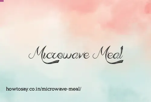 Microwave Meal