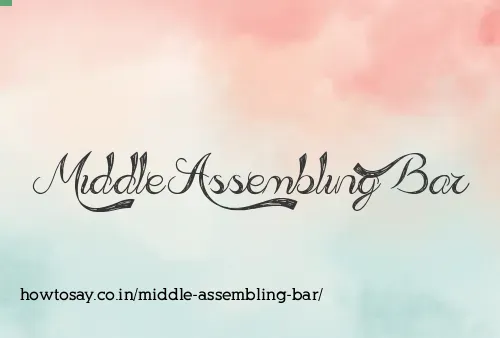 Middle Assembling Bar