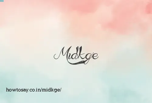Midkge