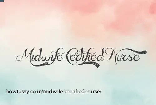 Midwife Certified Nurse
